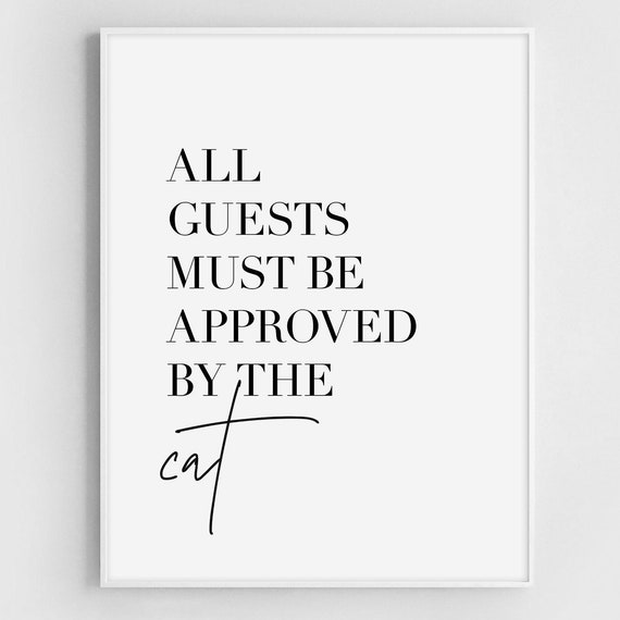 All Guests Must Be Approved By The Cat, Funny Cat Sign