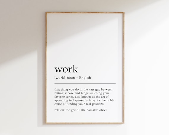 Work Definition Print Funny Office Decor Home Office Wall Art Work Print Funny Home Office Print Cubicle Wall Decor