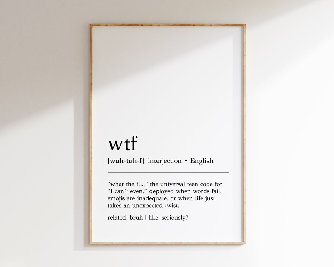 Wtf Definition Print Wtf Wall Art Funny Teenager Gift Teenager Gifts Funny Teenager Wall Art Wtf Decor Print