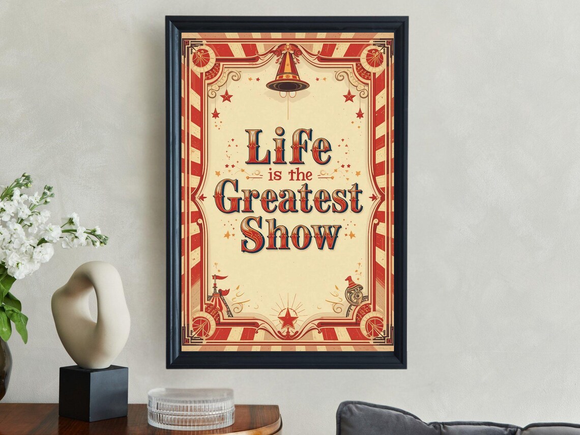 Life Is the Greatest Show Vintage Circus Typography Carnival Quote Poster