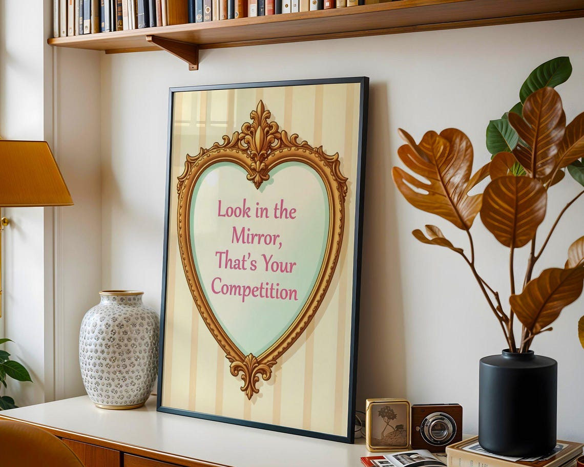 Look in the Mirror That's Your Competition Heart Mirror Quote Poster - Image 5
