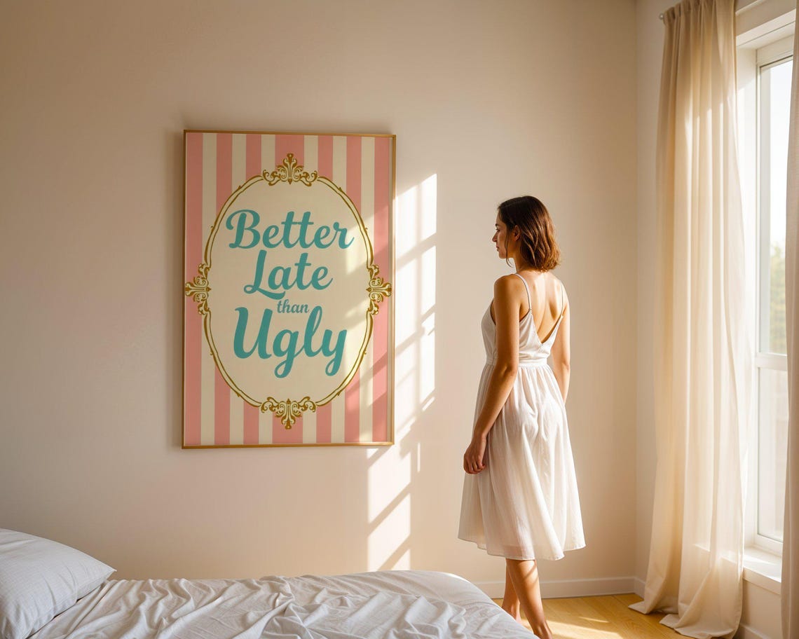 Better Late than Ugly Pink Striped Vintage Frame Quote Poster - Image 4