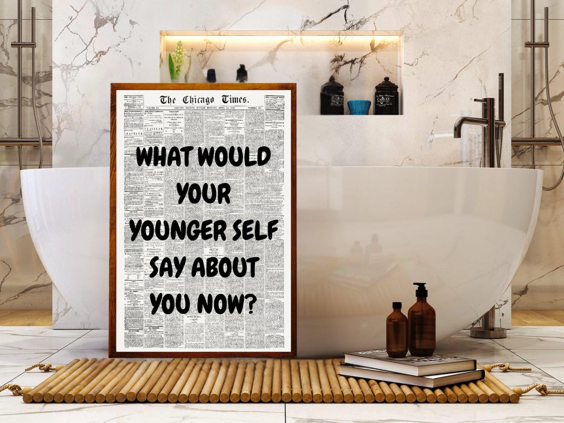 What Would Your Younger Self Say About You Now Newspaper Quote Poster - Image 4