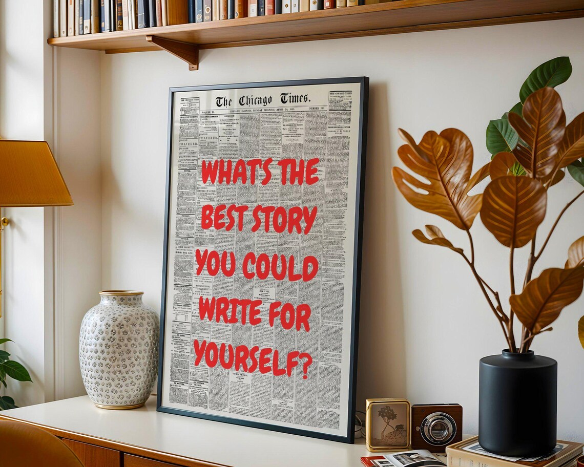 Whats The Best Story You Could Write For Yourself Red Newspaper Poster - Image 2