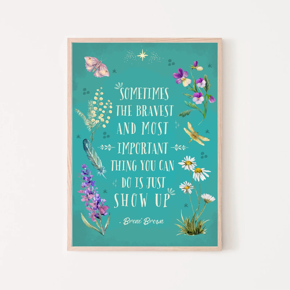 Brene Brown Just Show Up Quote Teal Floral Botanical Wall Poster