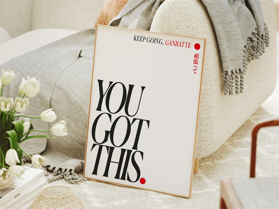 You Got This Ganbatte Bold Japanese Motivational Typography Quote Poster