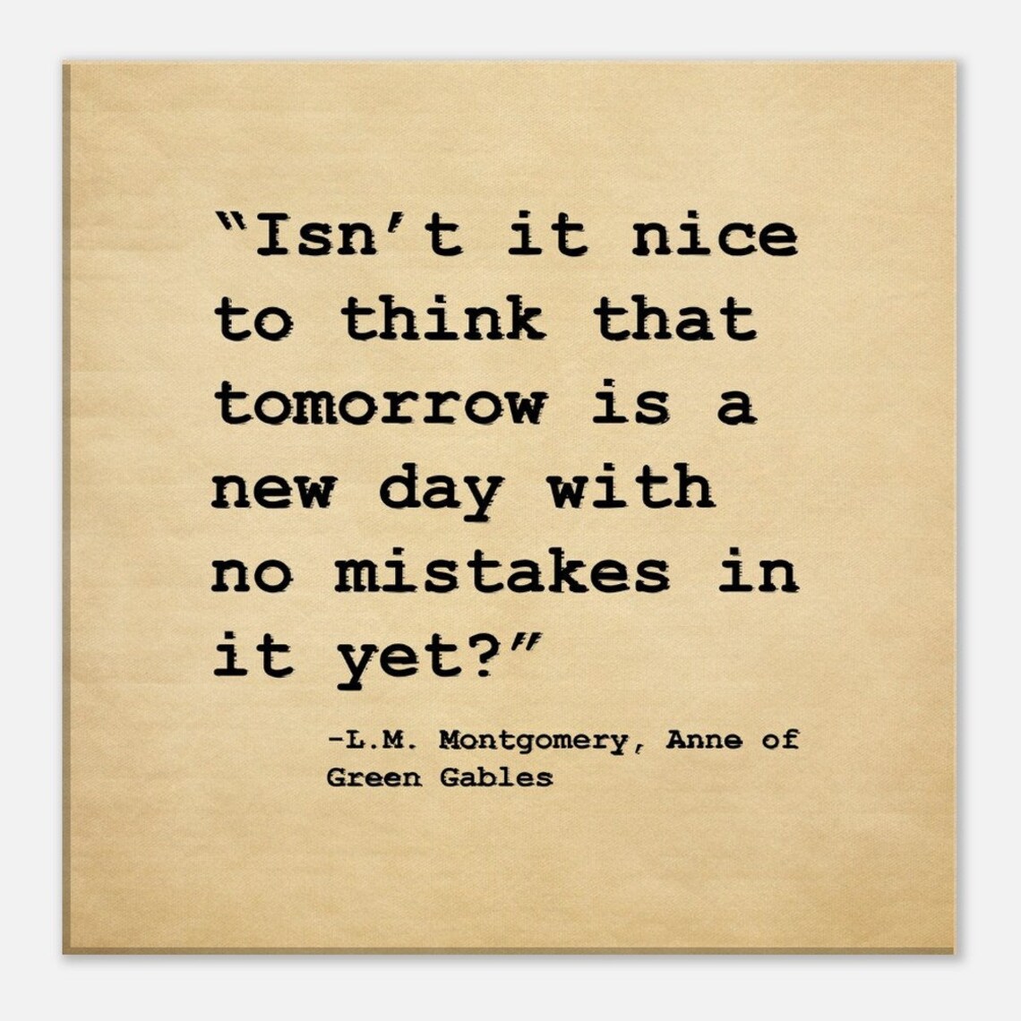 LM Montgomery Quote Poster "Tomorrow Is A New Day With No Mistakes" Vintage