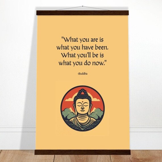 Buddha Quote Poster "What You'll Be Is What You Do Now" Goldenrod Zen Design
