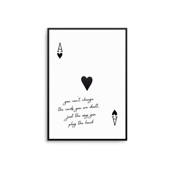 The Cards That Are Dealt Ace Of Hearts Art Print