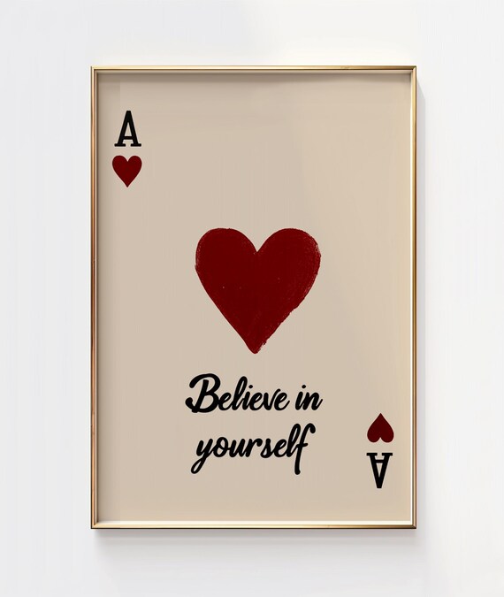 Ace Of Hearts Print Believe In Yourself Poster