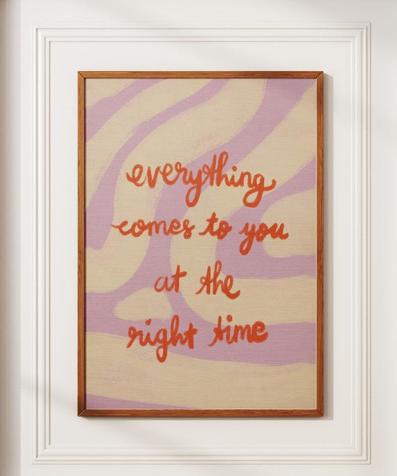 Everything At The Right Time Poster Motivational Quotes Typography Colorful Wall Art Self Motivation Print Inspirational Gift