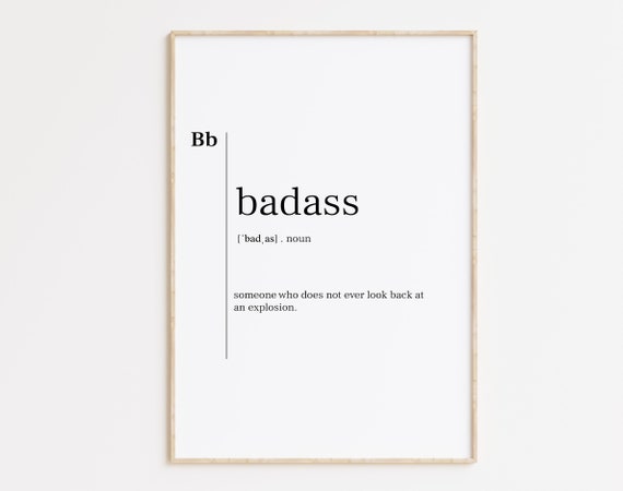 Badass Definition Print Badass Print Badass Poster Badass Quote Badass Art Minimalist Poster Badass Gift Badass Sign Boss Gift