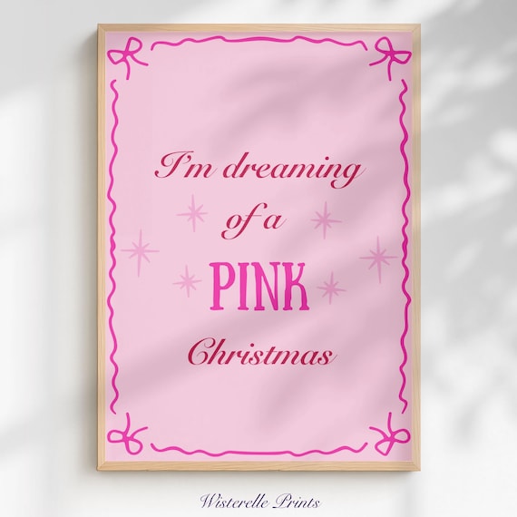 Dreaming Of A Pink Christmas Poster Festive Coquette Quote Holiday Decor
