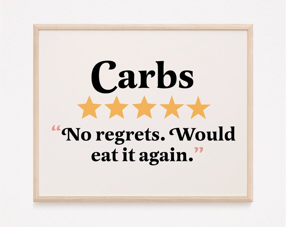 Carbs Five Star Review No Regrets Funny Quote Kitchen Poster