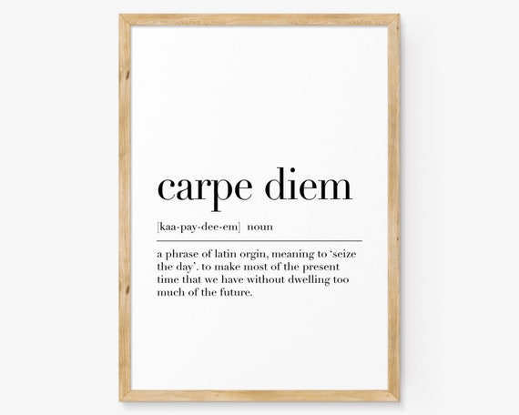 Carpe Diem Carpe Diem Definition Print Carpe Diem Poster Carpe Diem Wall Decor Gift For Carpe Diem Carpe Diem Quote Poster