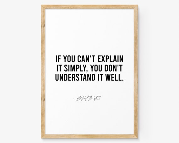 If You Cant Explain It Simply You Dont Understand Albert Einstein Quote Wall Art Print Inspirational Quote Motivational Wall Art