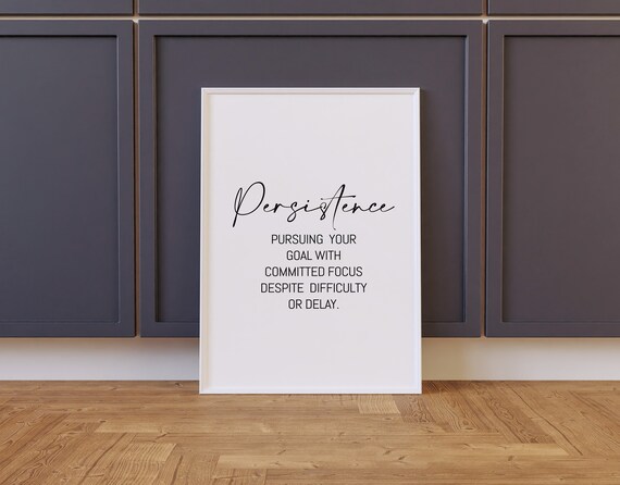 Persistence Persistence Print Persistence Poster Definition Poster Persistence Wall Art Persistence Quote Wall Decor