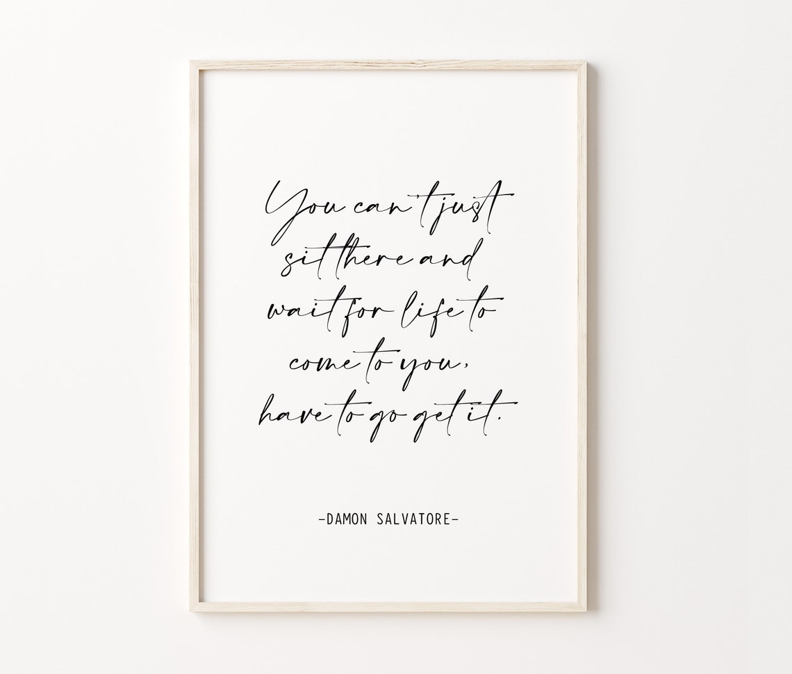 Damon Salvatore Quote Go Get It Motivational Script Wall Poster - Image 4
