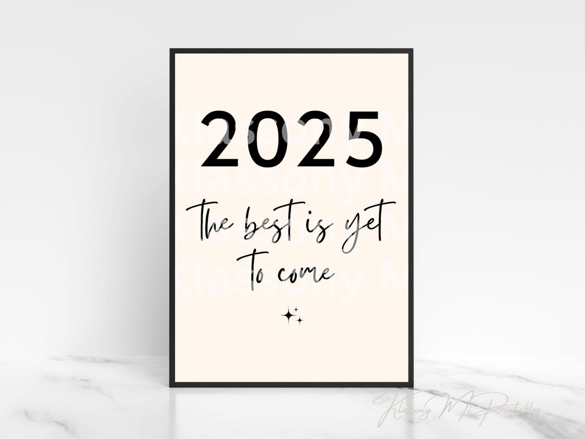 2025 The Best Is Yet To Come Bold Black Script Modern Poster - Image 2