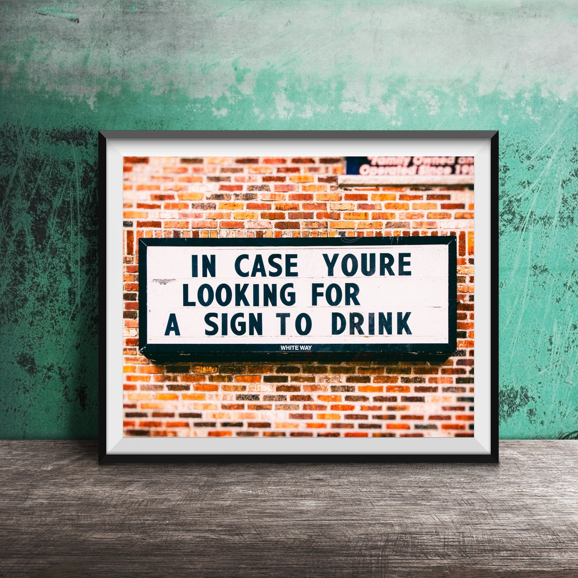 In Case Youre Looking for a Sign To Drink Bar Humor Photo Poster