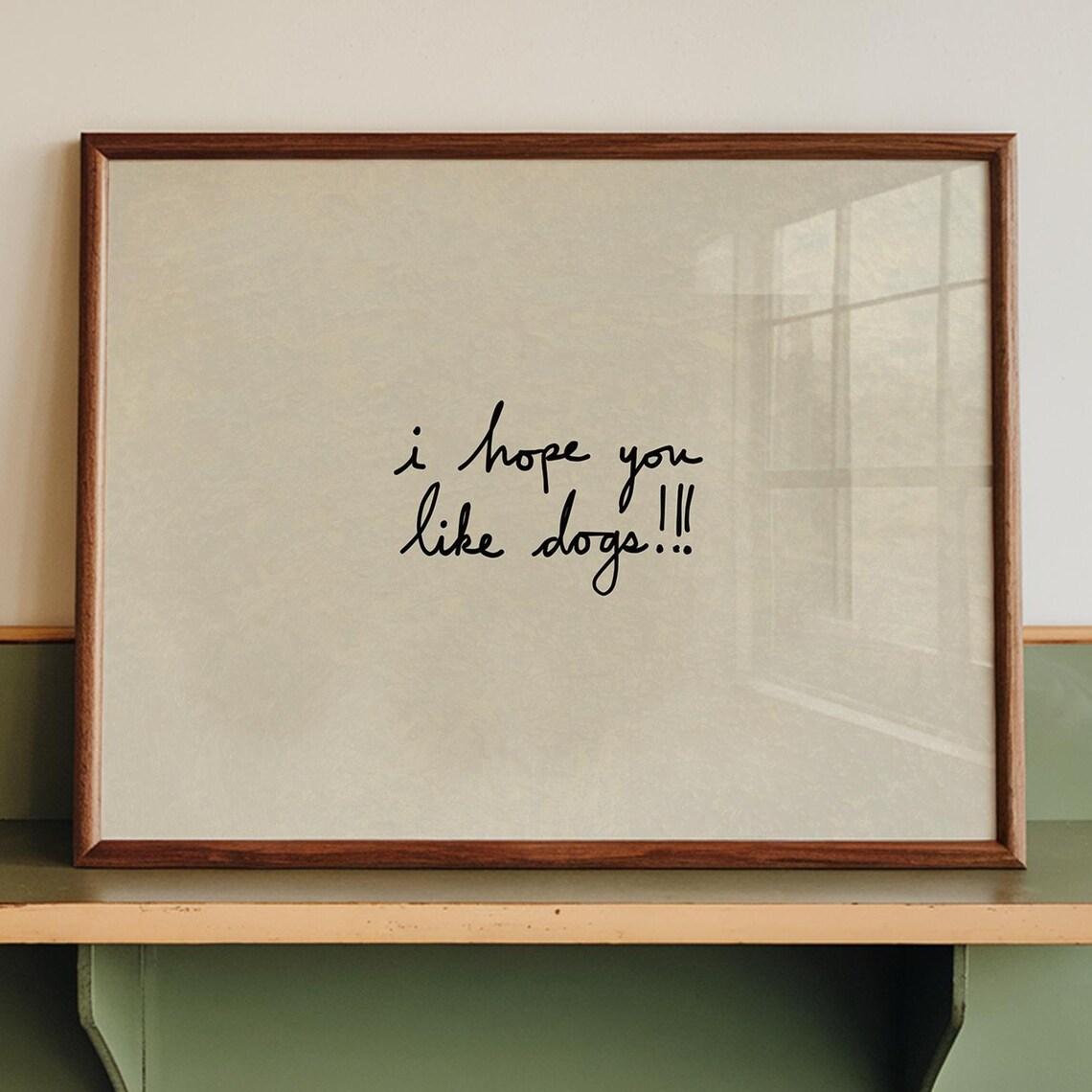 I Hope You Like Dogs Funny Handwritten Dog Lover Quote Poster