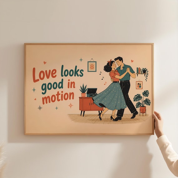 Love Looks Good In Motion Typography Poster Cute Dancing Couple Wall Art Cozy Living Room Illustration Print