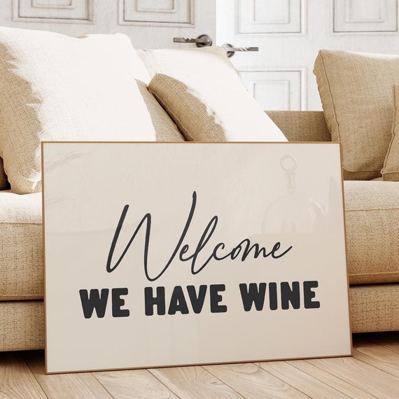 Wine Wall Art Funny Quote Print Welcome We Have Wine Print Trendy Hallway Poster Kitchen Bar Prints Wine Lover Gift