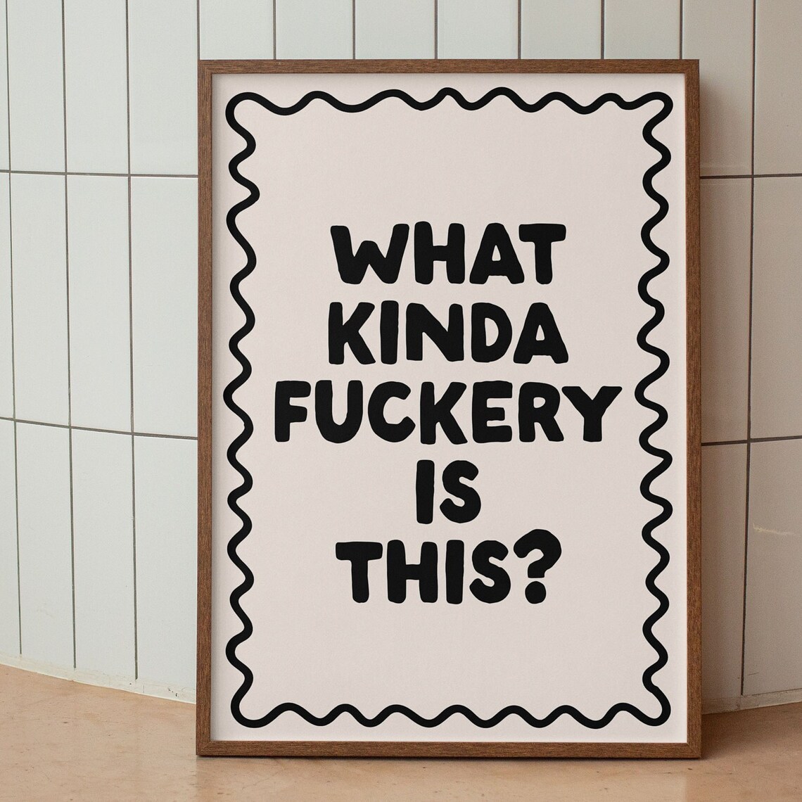 What Kinda Fckery Is This Art Print Neutral Preppy Apartment Art Poster Funny Sweary Art Dorm Decor Cool Living Room Art Funny Art Print