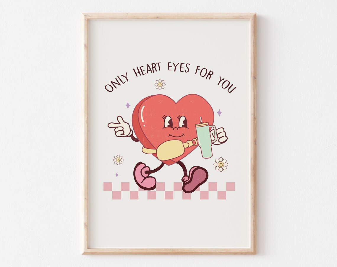 Only Heart Eyes For You Retro Cartoon Heart Valentine Quote Poster