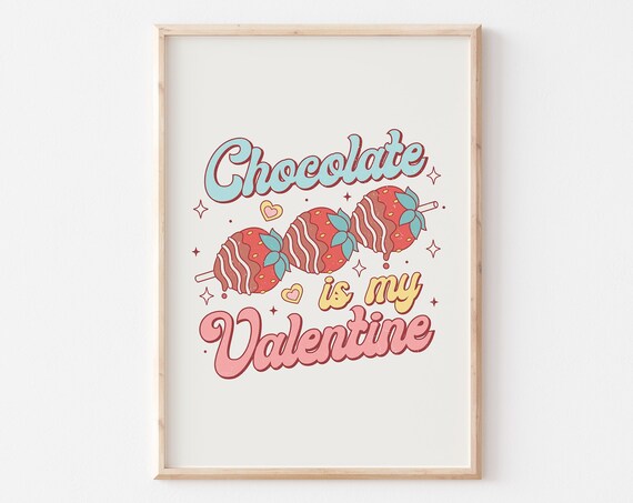 Chocolate Is My Valentine Funny Trendy Valentines Day Art Retro Valentines Day Png Valentines Sublimation Cute Valentines Art
