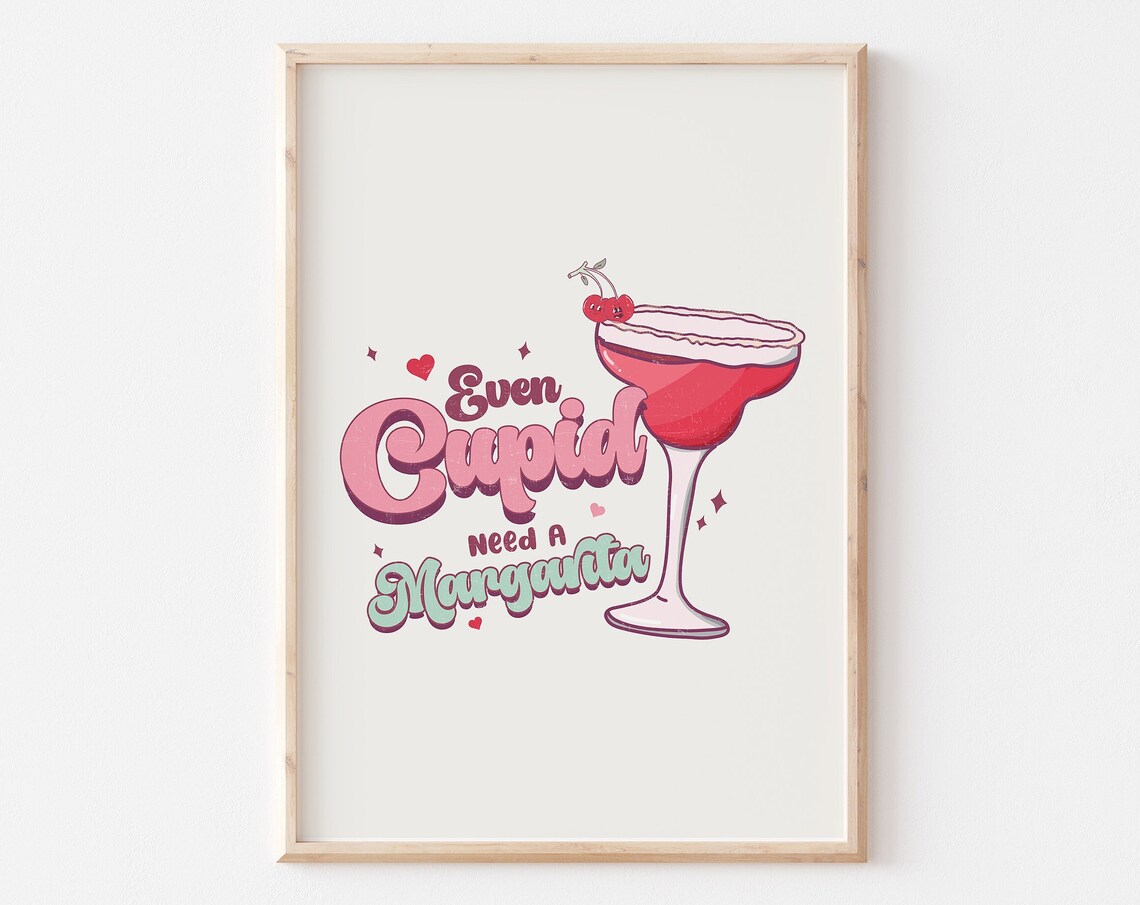 Even Cupid Needs A Margarita Funny Retro Cocktail Quote Poster