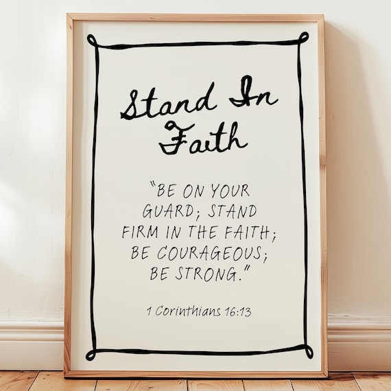 Stand In Faith 1 Corinthians 16:13 Hand Lettered Scripture Poster