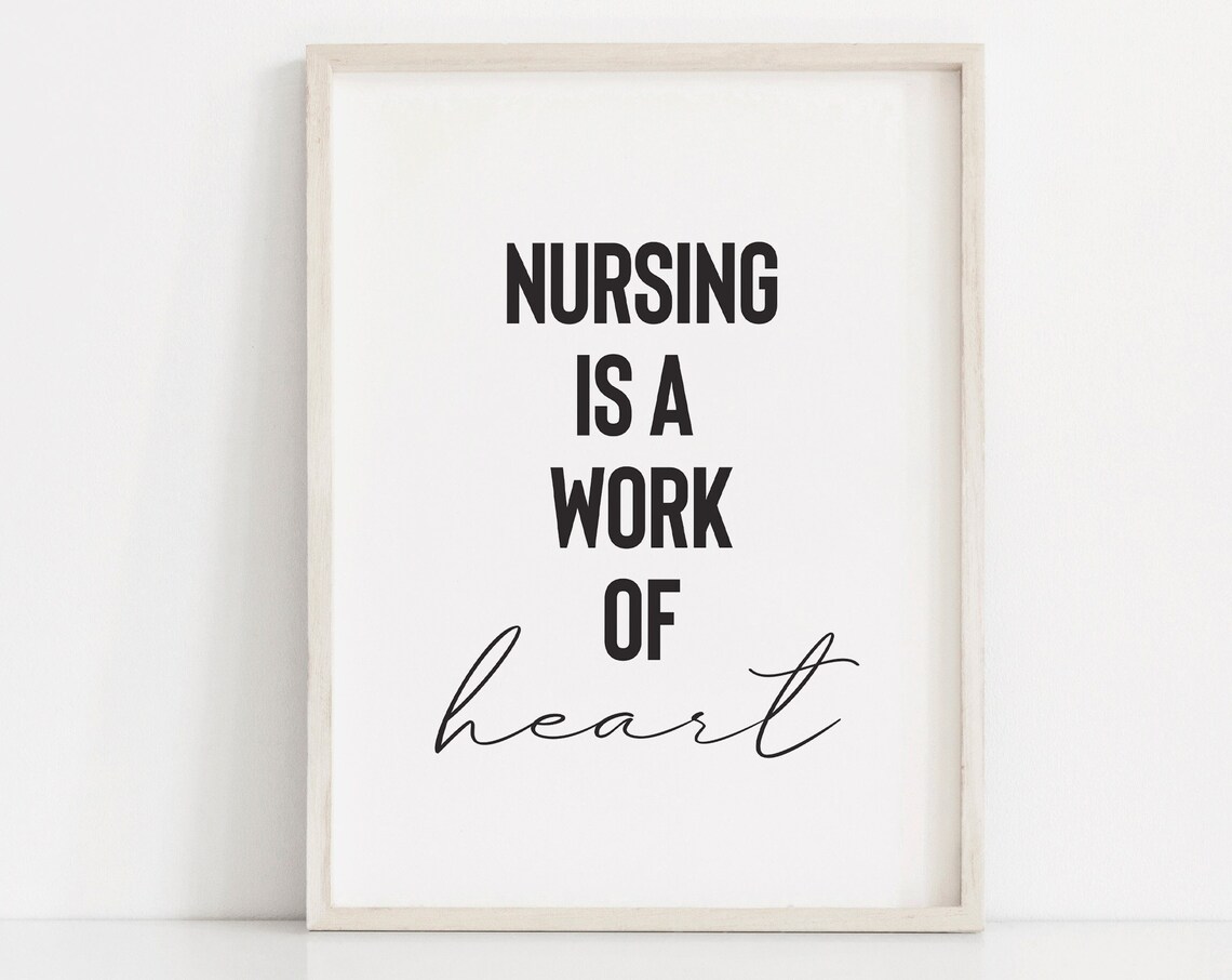 Nursing Is a Work of Heart Nurse Appreciation Gift Quote Poster