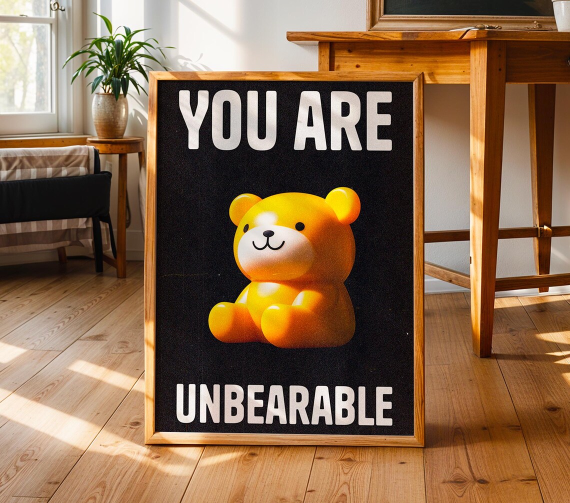 You Are Unbearable Cute Yellow Bear Pun Bold Typography Poster - Image 3