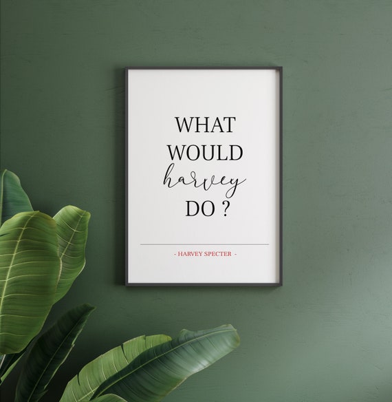 Harvey Specter Quote Art Print, Suits TV Poster