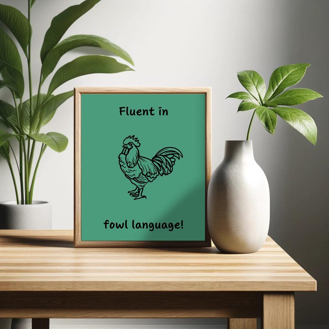 Fluent in Fowl Language Cheeky Funny Rooster Pun Farmhouse Poster