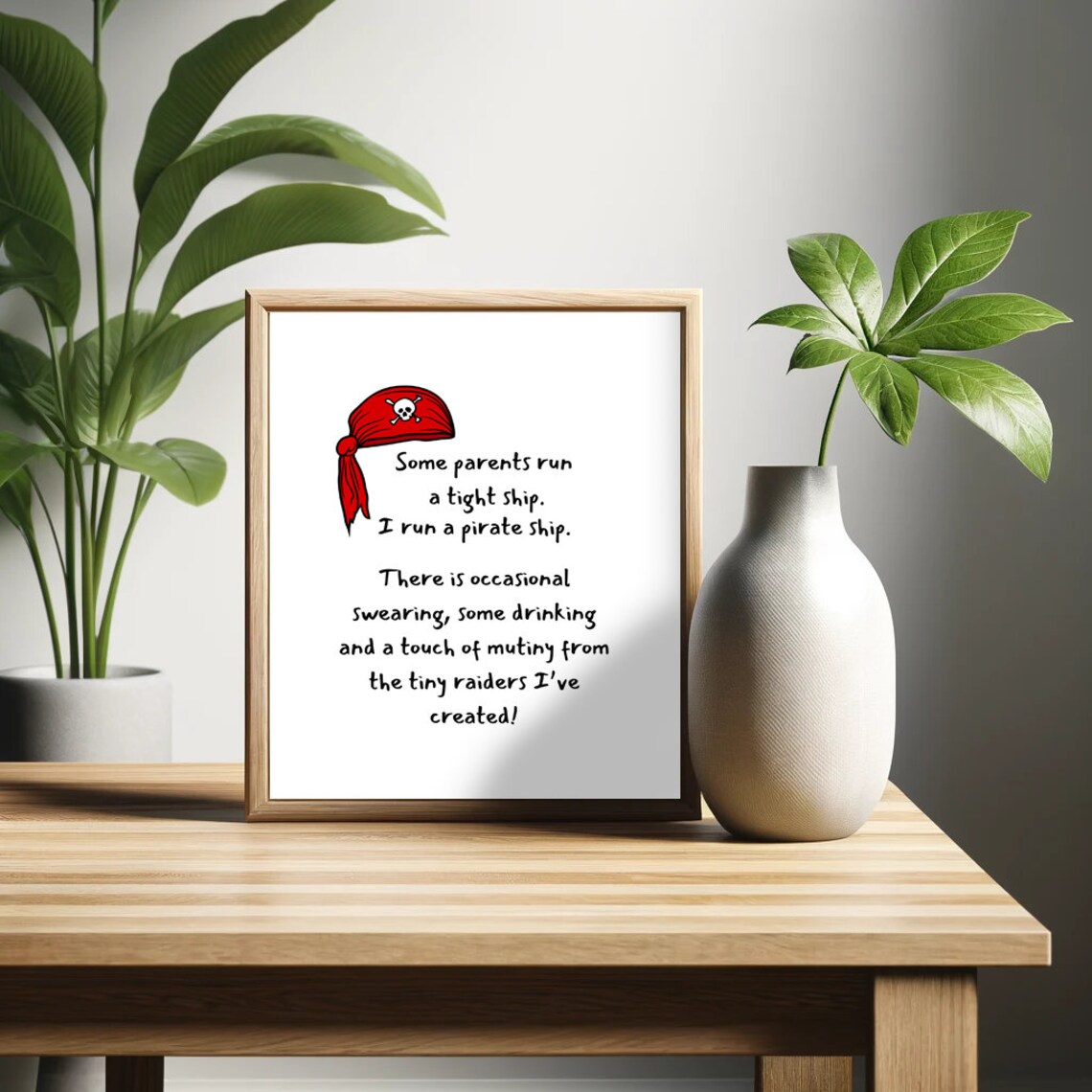 Pirate Ship Retro Funny Saying Art Print
