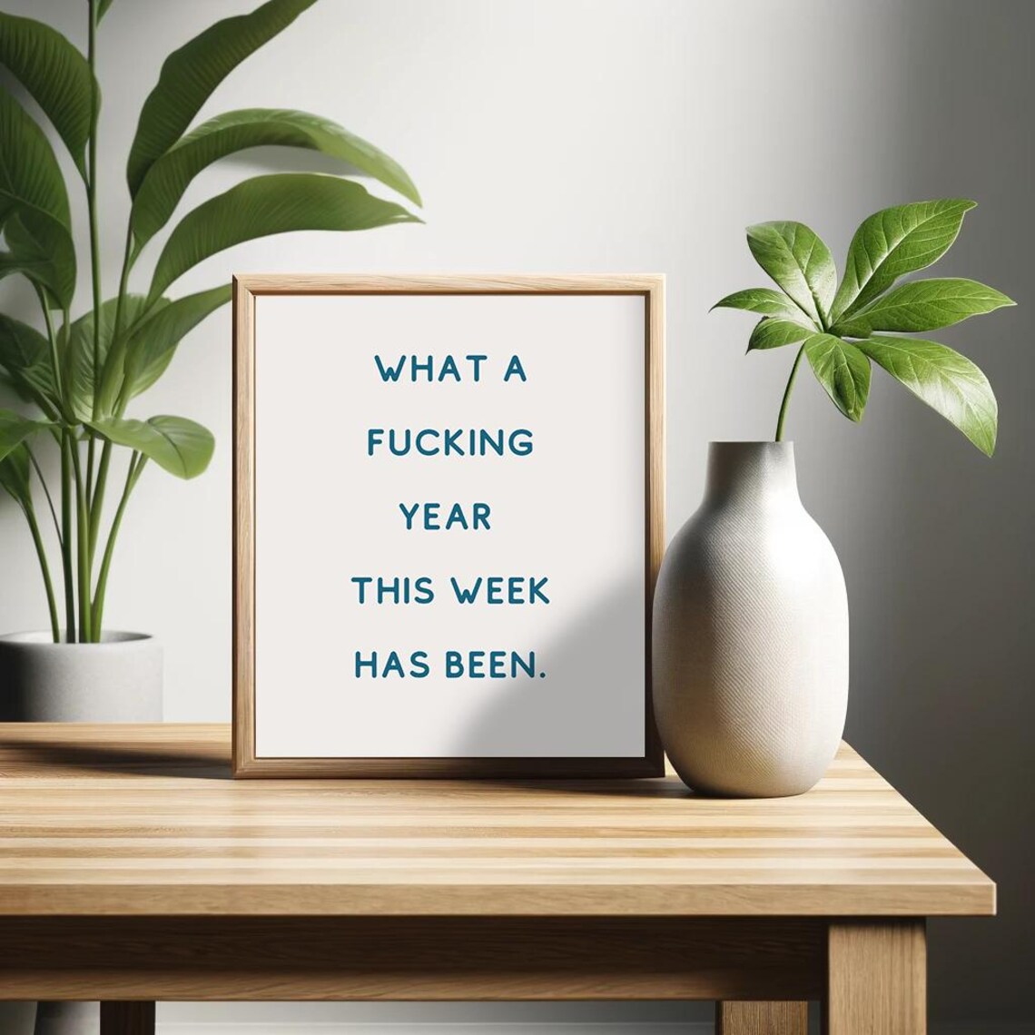 What A Fucking Year This Week Has Been Poster Funny Saying Relatable Print - Image 2