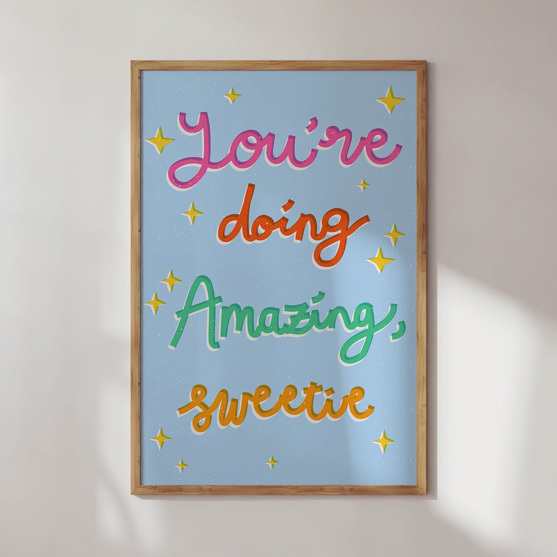 You Are Doing Amazing Sweetie Hand Lettered Encouragement Poster