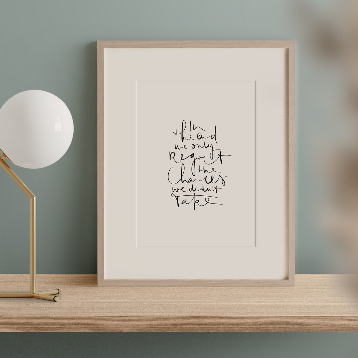 In the End We Only Regret the Chances We Didn't Take Quote Poster - Image 2