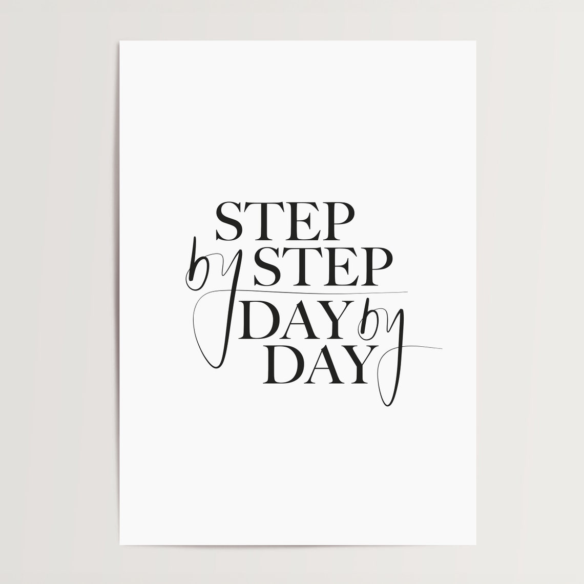 Step by Step Day by Day Serif Script Motivational Quote Poster - Image 4