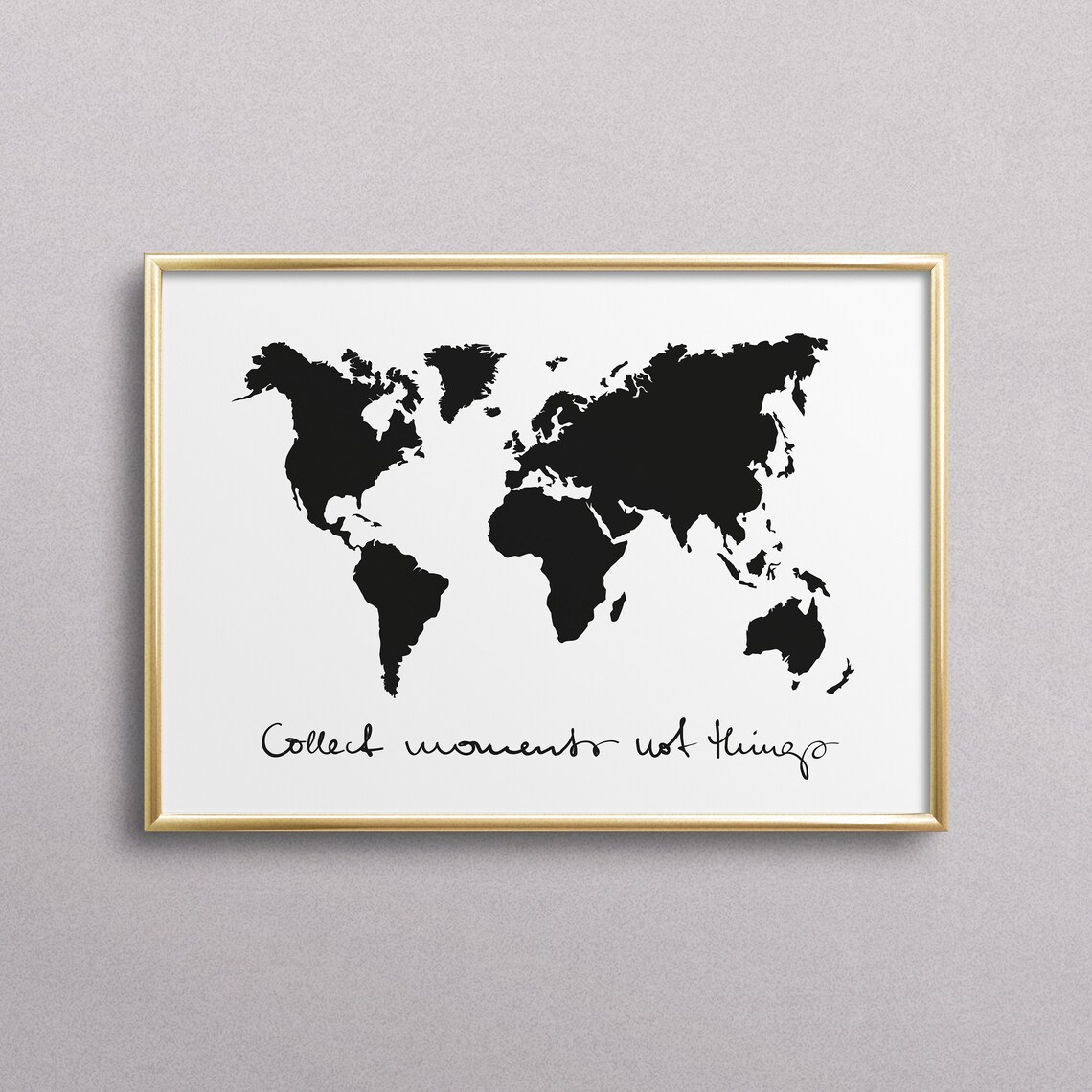 Collect Moments Not Things Quote Art Print