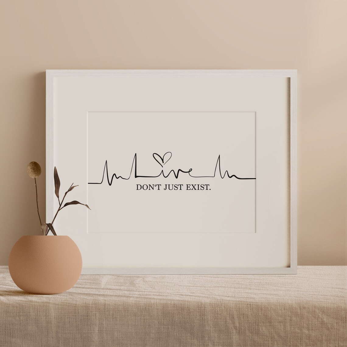 Live Heartbeat EKG Line Do Not Just Exist Motivational Quote Poster - Image 2