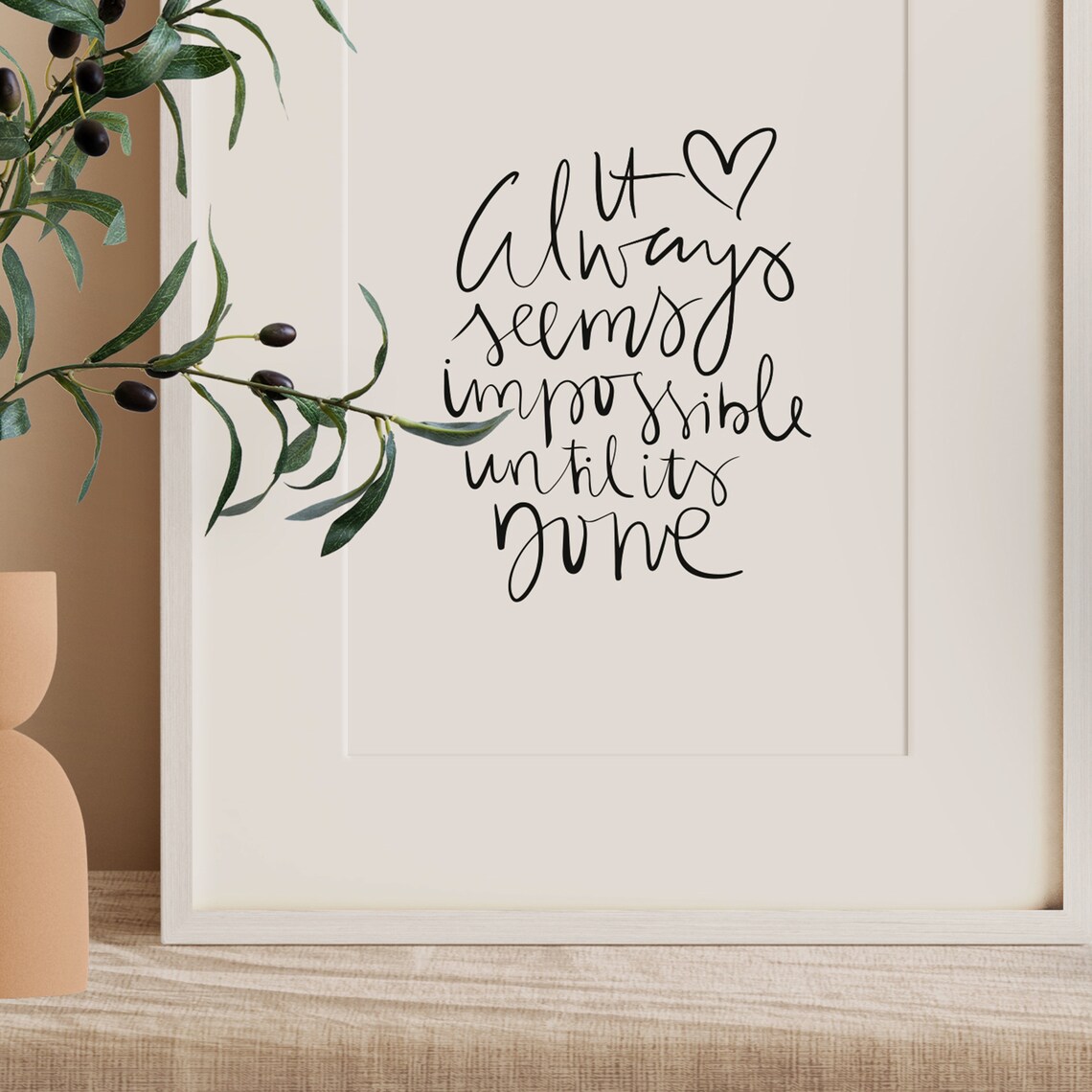 It Always Seems Impossible Motivation Quote Art Print - Image 3