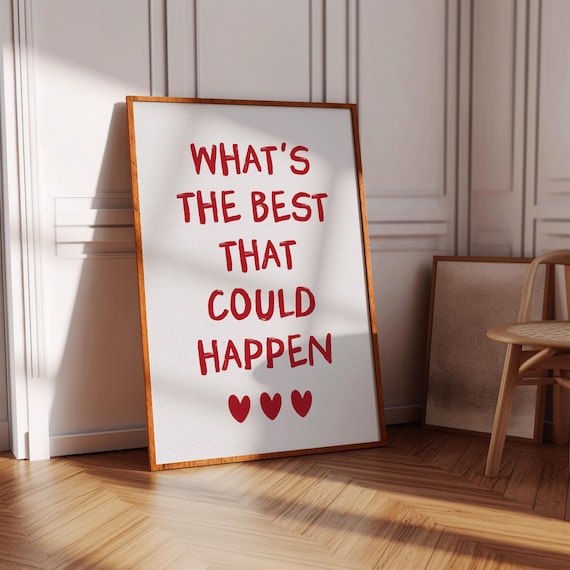 Whats The Best That Could Happen Positive Affirmation Quote Poster
