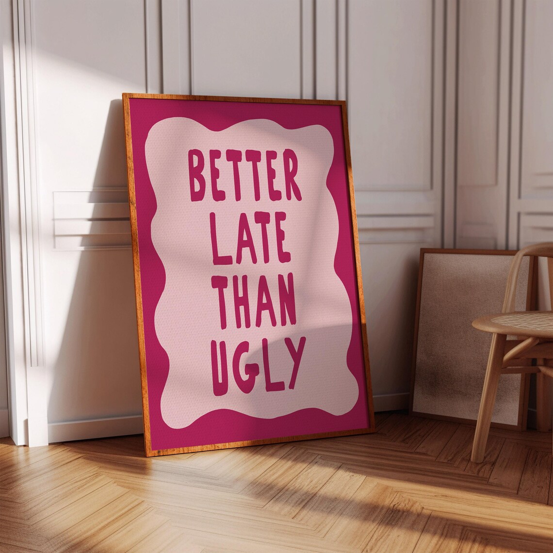 Better Late Than Ugly Pink Trendy Eclectic Girly Quote Poster