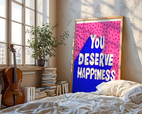 You Deserve Happiness Bold Colorful Typography Motivational Poster