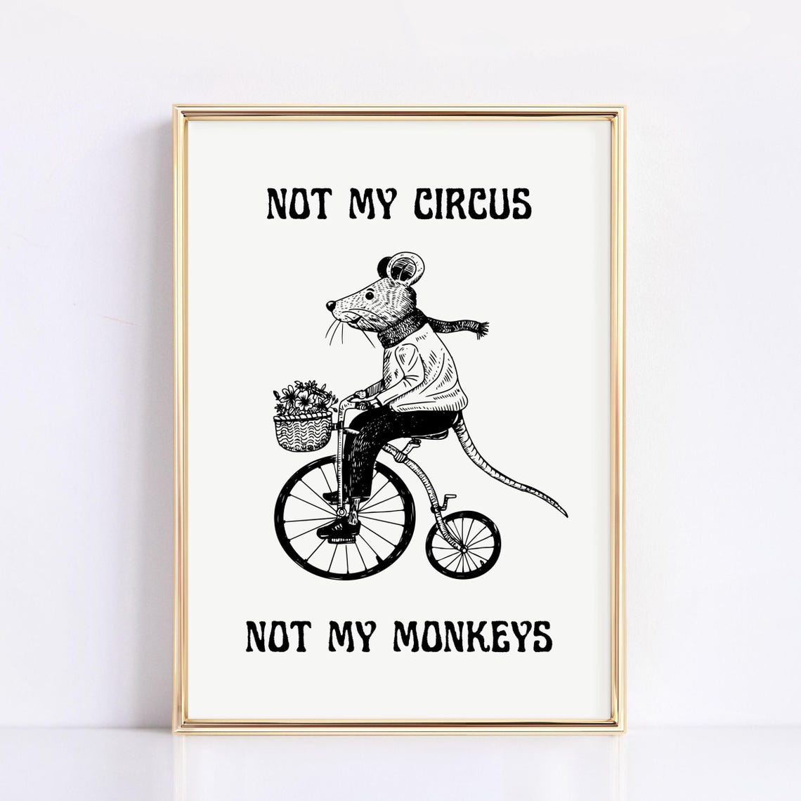 Not My Circus Not My Monkeys Mouse Bicycle Funny Vintage Art Poster
