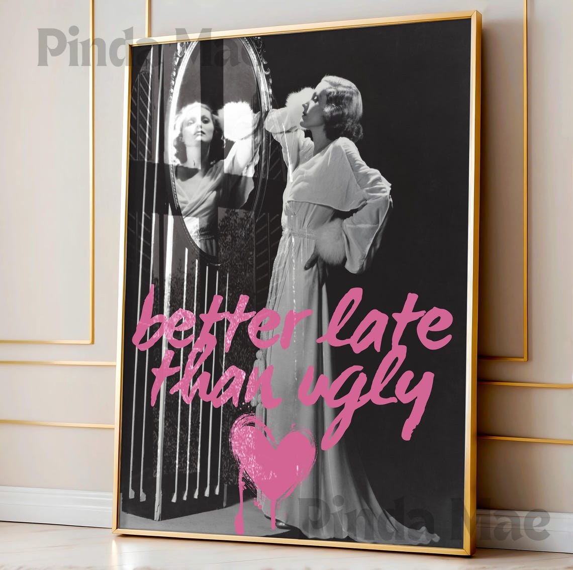 Better Late Than Ugly Vintage Hollywood Glamour Quote Poster