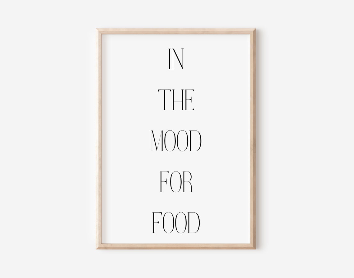 In The Mood For Food Modern Kitchen Quote Typography Wall Art
